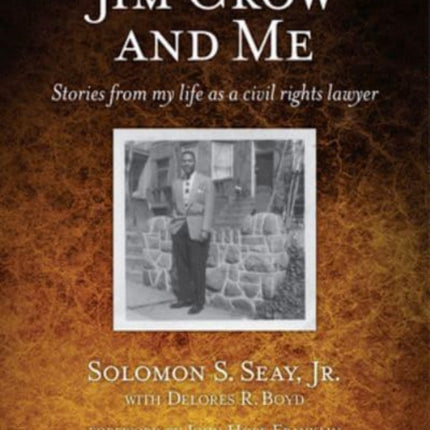 Jim Crow and Me: Stories From My Life As a Civil Rights Lawyer