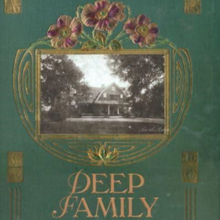 Deep Family: Four Centuries of American Originals and Southern Eccentrics