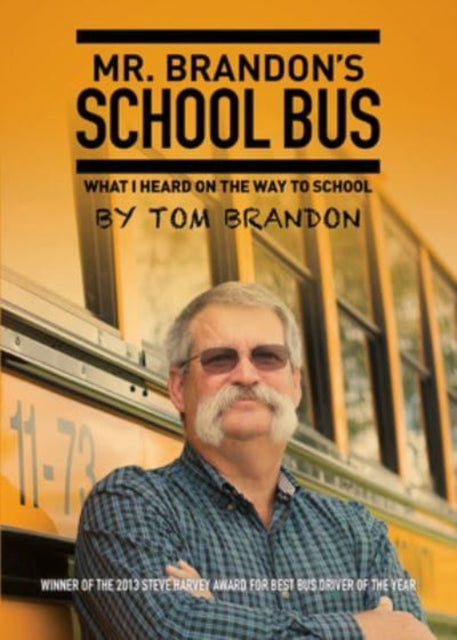 Mr. Brandon's School Bus: What I Heard on the Way to School