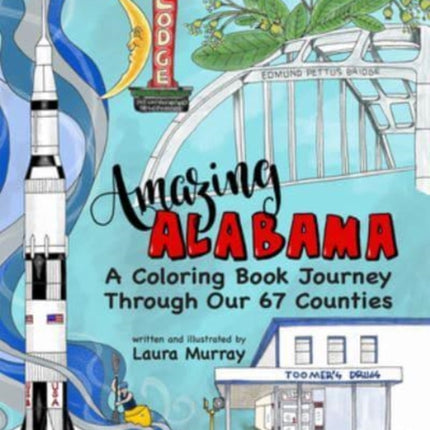 Amazing Alabama: A Coloring Book Journey Through Our 67 Counties