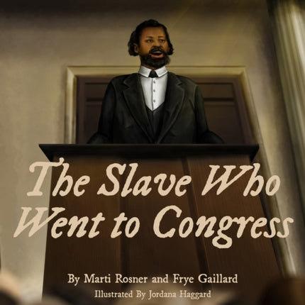 The Slave Who Went to Congress