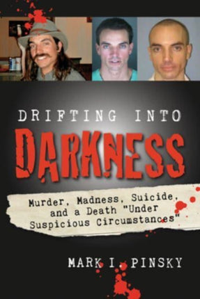 Drifting Into Darkness: Murders, Madness,