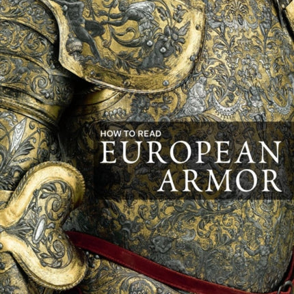 How to Read European Armor