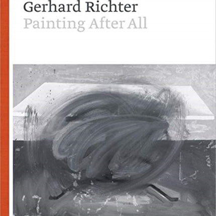 Gerhard Richter: Painting After All