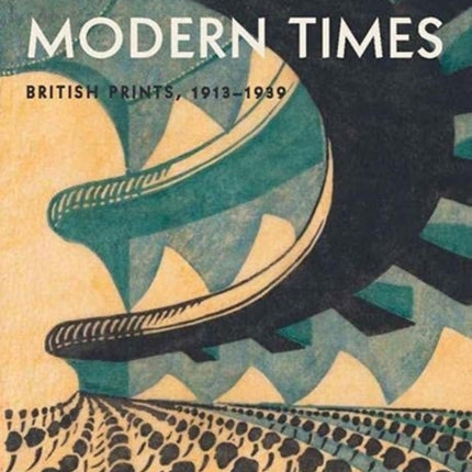 Modern Times: British Prints, 1913-1939