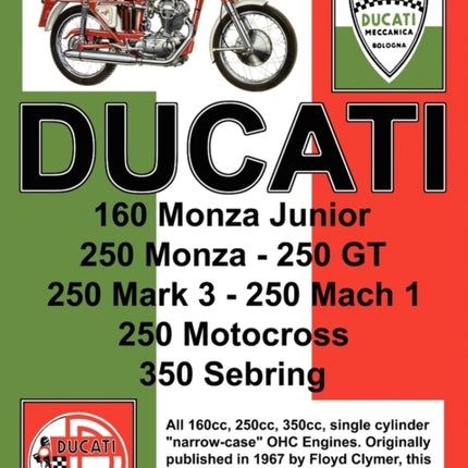 Ducati Factory Workshop Manual: 160cc, 250cc & 350cc NARROW CASE, SINGLE CYLINDER, OHC MODELS