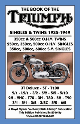 Book of the Triumph Singles & Twins 1935-1949