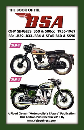 BOOK OF THE BSA OHV SINGLES 350 & 500cc 1955-1967