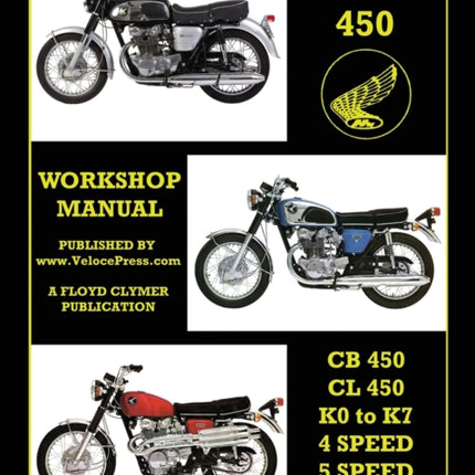HONDA 450 WORKSHOP MANUAL CB450 & CL450 K0 to K7 4 SPEED & 5 SPEED 1965-1974