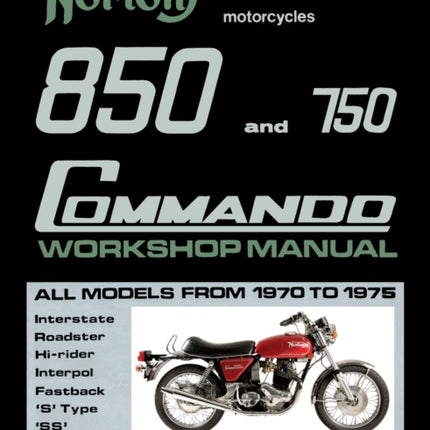 Norton 850 and 750 Commando Workshop Manual All Models from 1970 to 1975 (Part Number 06-5146)