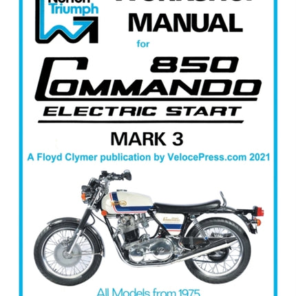 Norton Workshop Manual for 850 Commando Electric Start Mark 3 from 1975 Onwards (Part Number 00-4224)