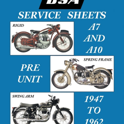 BSA A7 - A10 'Service Sheets' 1947-1962 for All Rigid, Spring Frame and Swing Arm Group 'a' Motorcycles