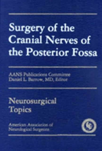 Surgery of the Cranial Nerves of the Posterior
