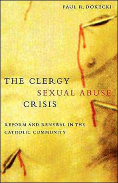 The Clergy Sexual Abuse Crisis: Reform and Renewal in the Catholic Community