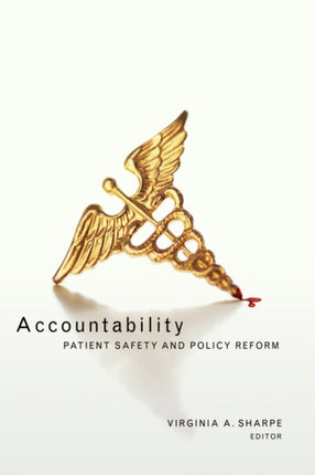 Accountability: Patient Safety and Policy Reform