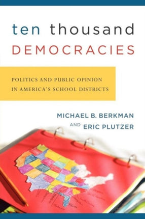 Ten Thousand Democracies: Politics and Public