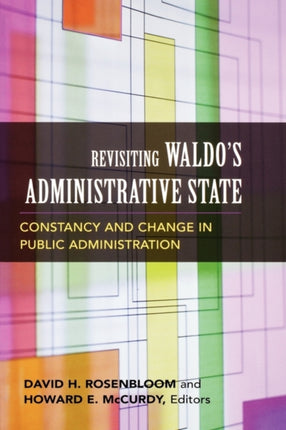 Revisiting Waldo's Administrative State: