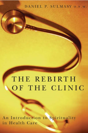 The Rebirth of the Clinic: An Introduction to