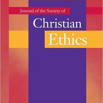 Journal of the Society of Christian Ethics: Spring/Summer 2006, volume 26, no. 1