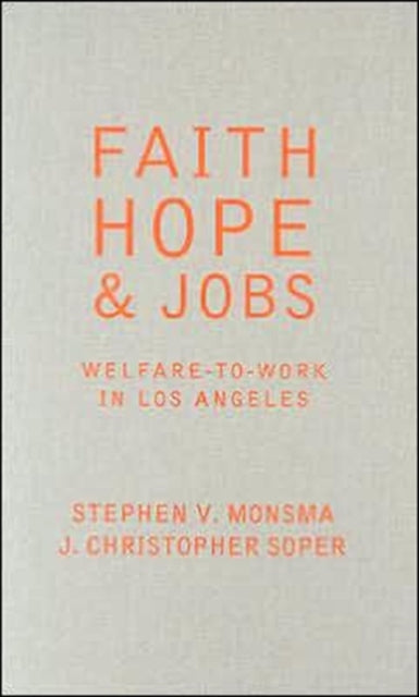 Faith, Hope, and Jobs: Welfare-to-Work in Los Angeles