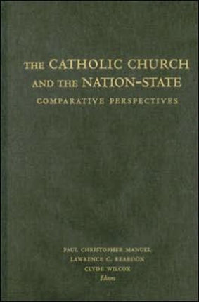 The Catholic Church and the Nation-State: Comparative Perspectives