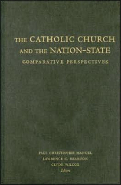 The Catholic Church and the Nation-State: Comparative Perspectives