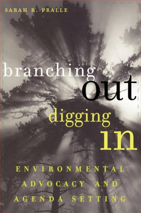 Branching Out, Digging In: Environmental Advocacy