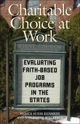 Charitable Choice at Work: Evaluating Faith-Based Job Programs in the States