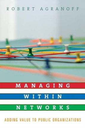 Managing within Networks: Adding Value to Public
