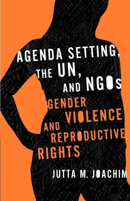 Agenda Setting, the UN, and NGOs: Gender Violence