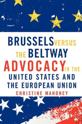 Brussels Versus the Beltway: Advocacy in the