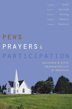 Pews, Prayers, and Participation: Religion and