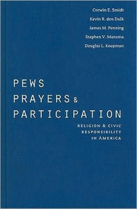 Pews, Prayers, and Participation: Religion and Civic Responsibility in America