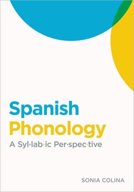 Spanish Phonology: A Syllabic Perspective