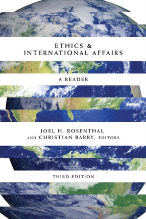 Ethics & International Affairs: A Reader, Third Edition