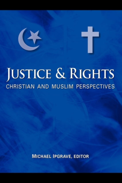 Justice and Rights: Christian and Muslim