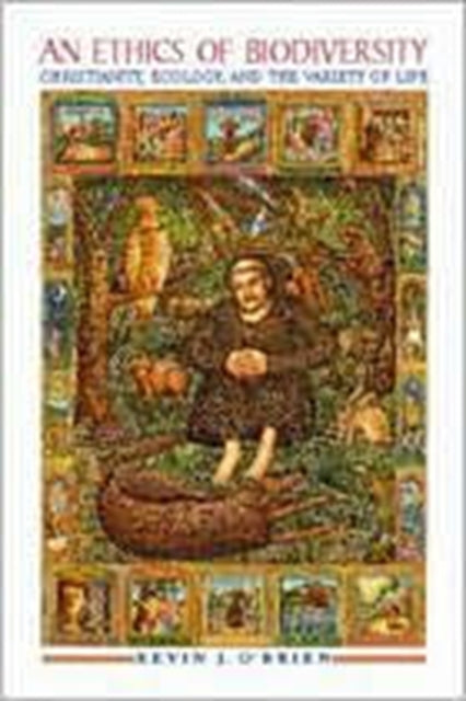 An Ethics of Biodiversity: Christianity, Ecology,