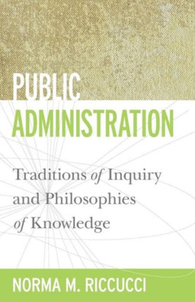 Public Administration: Traditions of Inquiry and