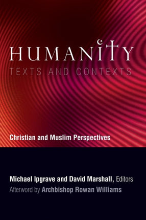 Humanity: Texts and Contexts: Christian and