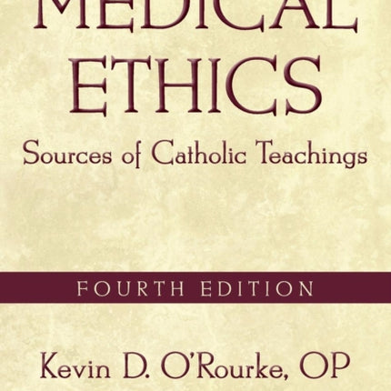Medical Ethics: Sources of Catholic Teachings,