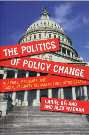 The Politics of Policy Change: Welfare, Medicare,