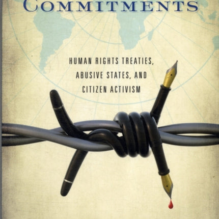 Insincere Commitments: Human Rights Treaties, Abusive States, and Citizen Activism