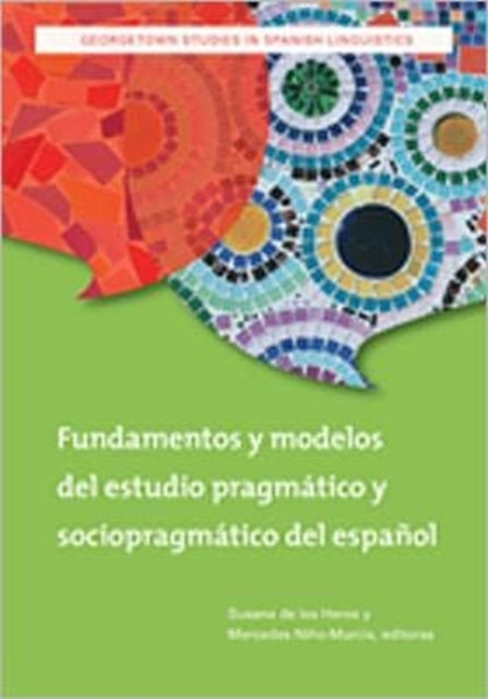 Fundamentos y modelos del estudio pragmático y sociopragmático del español