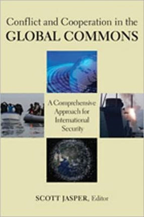 Conflict and Cooperation in the Global Commons: A Comprehensive Approach for International Security