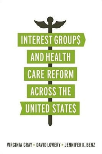 Interest Groups and Health Care Reform across the United States