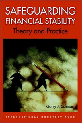 Safeguarding Financial Stability: Theory and