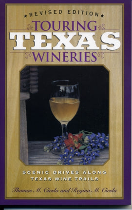 Touring Texas Wineries: Scenic Drives Along Texas