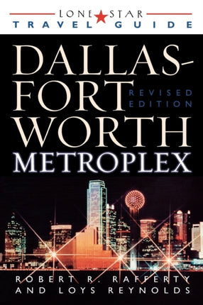 Lone Star Guide to the Dallas/Fort Worth