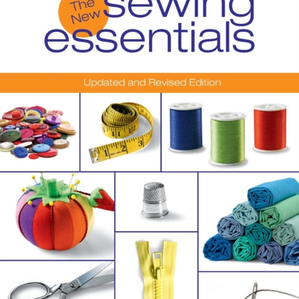 Singer New Sewing Essentials: Updated and Revised Edition