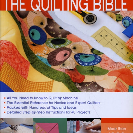 Quilting Bible, 3rd Edition: A Complete Photo Guide to Machine Quilting